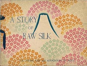 A Story of Raw Silk