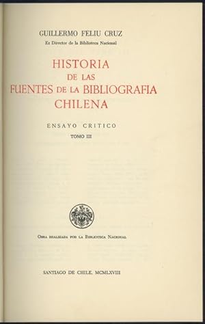 Immagine del venditore per Historia de las fuentes de la bibliografa Chilena. Ensayo critico. Tomo III venduto da Kaaterskill Books, ABAA/ILAB