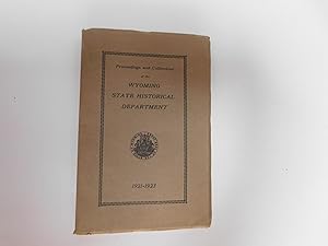 Seller image for Second Biennial Report of the State Historian of the State of Wyoming for the period ending September 30, 1922: Proceedings and Collections of the Wyoming State Historical Department 1921-1923, for sale by A Few Books More. . .