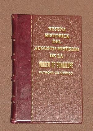 Reseña Histórica Del Augusto Misterio De La Virgen De Guadalupe, Patrona De México