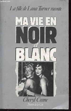 Bild des Verkufers fr MA VIE EN NOIR ET BLANC. zum Verkauf von Le-Livre