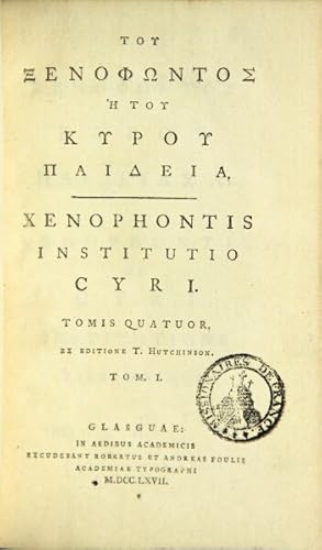 Bild des Verkufers fr Tou xenophontos He tou Kyrou paideia = Xenophontis institutio Cyri. Tomis quatuor. Ex editione T. Hutchinson zum Verkauf von Rulon-Miller Books (ABAA / ILAB)