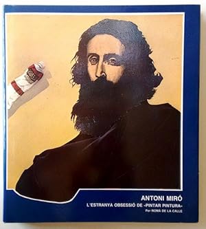 Imagen del vendedor de Antoni Mir: l'estranya obsessi de "pintar pintura" a la venta por Librera Salvalibros Express