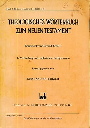 Bild des Verkufers fr Theologisches Wrterbuch zum Neuen Testament. Band X (Register): Lieferung 1 und 2 (Bogen 1-4, 5-8). \ Begrndet von Gerhard Kittel. In Verbindung mit zahlreichen Fachgenossen. zum Verkauf von Fundus-Online GbR Borkert Schwarz Zerfa