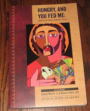 Seller image for Hungy and You Fed Me: Homilies & Reflections for Cycle C for sale by Paul Wiste Books