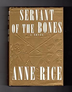 Servant of the Bones. A Novel. First Printing