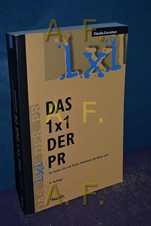 Bild des Verkufers fr Das 1 x 1 der PR : ffentlichkeitsarbeit leicht gemacht. von. Unter Mitarb. von Stephanie Schwinn zum Verkauf von Antiquarische Fundgrube e.U.