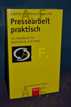 Image du vendeur pour Pressearbeit praktisch : Handbuch fr die Media Relations. Peter Lokk mis en vente par Antiquarische Fundgrube e.U.