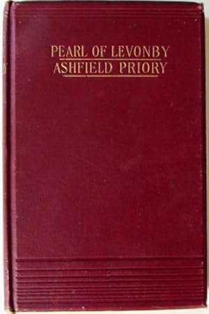 Image du vendeur pour The Pearl of Levonby; & Ashfield Priory mis en vente par Ariel Books IOBA