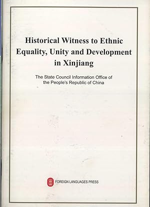 Imagen del vendedor de Historical Witness to Ethnic Equality, Unity and Development in Xinjiang a la venta por Masalai Press