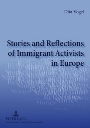 Bild des Verkufers fr Stories and Reflections of Immigrant Activists in Europe zum Verkauf von AHA-BUCH GmbH