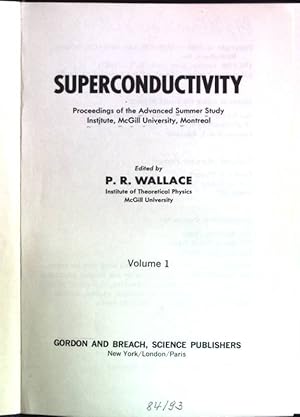 Superconductivity, Vol. 1; Proceedings of the Advanced Summer Study Institute