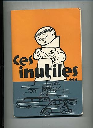 Seller image for CES INUTILES . PROPOS SUR LA VIE RELIGIEUSE for sale by Librairie CLERC