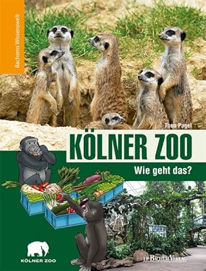 Kölner Zoo - Wie geht das? Bachems Wissenswelt