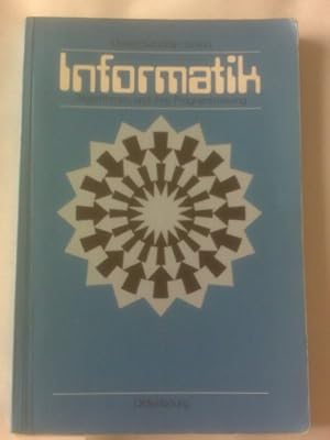 Seller image for Informatik; Teil: Algorithmen und ihre Programmierung : eine Einfhrung anhand von Beispielen. Lehr- und Arbeitsbuch fr die Sekundarstufe 2. for sale by Kepler-Buchversand Huong Bach