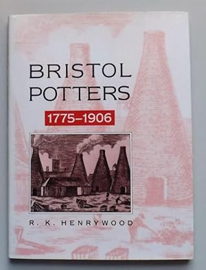 Seller image for Bristol Potters, 1775-1906 for sale by ACCESSbooks