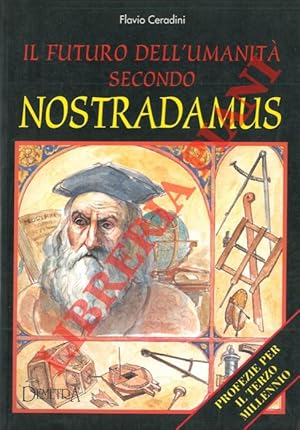 Il futuro dell'umanità secondo Nostradamus.