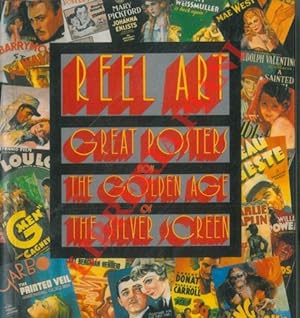 Reel Art. Great Posters frome the Golden Age of the Silver Screen.