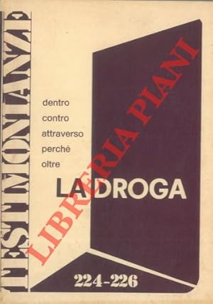 La droga. Dentro, contro, attraverso, perchè, oltre.