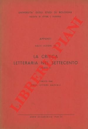 Bild des Verkufers fr Appunti dalle lezioni su la critica letteraria nel Settecento tenute dal prof. Ettore Mazzali. Parte I. Parte II. zum Verkauf von Libreria Piani