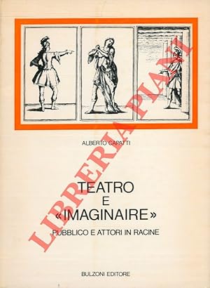 Teatro e "imaginaire" pubblico e attori in Racine.