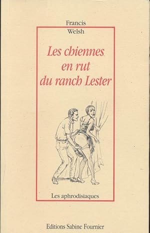 Image du vendeur pour Les chiennes en rut du ranch Lester mis en vente par LIBRAIRIE GIL-ARTGIL SARL