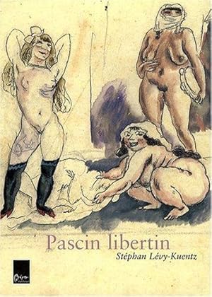Seller image for Pascin Libertin for sale by Librairie du Bacchanal