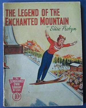 Schoolgirls' Own Library No.254 The Legend of the Enchanted Mountain