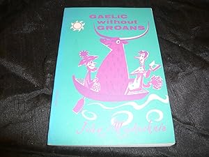 Seller image for Gaelic Without Groans for sale by librairie ESKAL