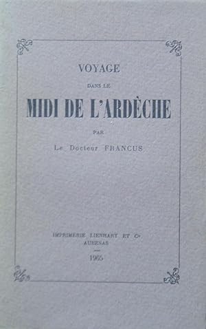 Bild des Verkufers fr Voyage dans le midi de l'Ardche zum Verkauf von Bouquinerie L'Ivre Livre