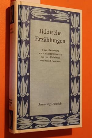 Seller image for Jiddische Erzhlungen in der bersetzung von Alexander Eliasberg mit einer Einleitung von Rudolf Neumann for sale by Antiquariat Tintentraum