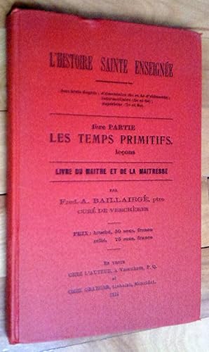 L'histoire sainte enseignée aux trois degrés : élémentaire, intermédiaire et supérieur. Première ...