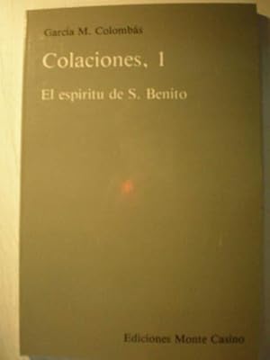 Colaciones. Tomo I. El espíritu de San Benito.