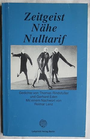 Zeitgeist Nähe Nulltarif : Gedichte