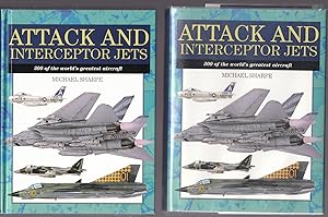 Attack and Interceptor Jets 300 of the World's Greatest Aircraft