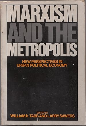 Bild des Verkufers fr Marxism and the Metropolis: New Perspectives in Urban Political Economy zum Verkauf von biblioboy