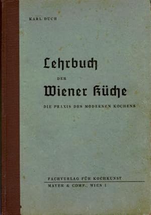 Lehrbuch der Wiener Küche. Die Praxis des modernen Kochens