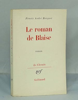 Bild des Verkufers fr Le roman de Blaise zum Verkauf von Librairie KOEGUI