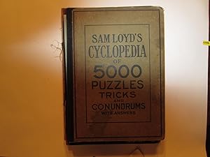 SAM LOYD'S CYCLOPEDIA OF 5000 PUZZLES TRICKS, CONUNDRUMS WITH ANSWERS