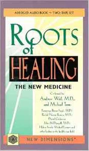 Seller image for The Roots of Healing: The New Medicine (New Dimensions Books) for sale by M.Roberts - Books And ??????