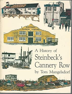 Bild des Verkäufers für A History of Steinbeck's Cannery Row zum Verkauf von Dorley House Books, Inc.