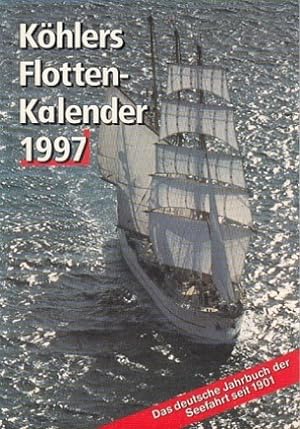 Seller image for Khlers Flotten-Kalender 1997. Das deutsche Jahrbuch der Seefahrt. Begrndet 1901. for sale by Antiquariat an der Nikolaikirche