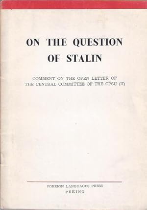 Seller image for On the Question of Stalin: Comment on the Open Letter of the Central Committee of the CPSU for sale by The Ridge Books