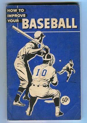 Immagine del venditore per How To Improve Your Baseball venduto da Austin's Antiquarian Books