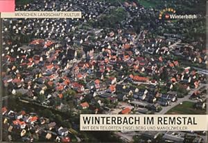 Winterbach im Remstal. Mit den Teilorten Engelberg und Manolzweiler. Menschen, Landschaft, Kultur.