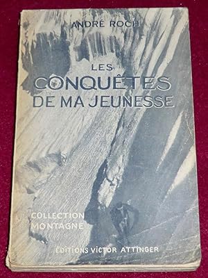 Bild des Verkufers fr LES CONQUTES DE MA JEUNESSE zum Verkauf von LE BOUQUINISTE