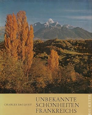 Imagen del vendedor de Unbekannte Schnheiten Frankreichs. [bers.: Gertraud Khler, Margaret Case u. Willy Peeters] a la venta por Versandantiquariat Nussbaum