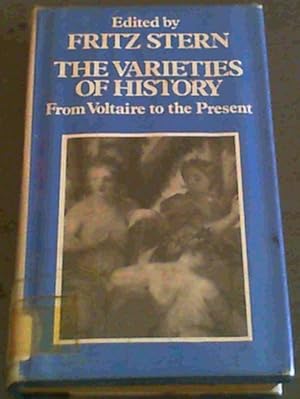 Image du vendeur pour The Varieties of History: From Voltaire to the Present mis en vente par Chapter 1