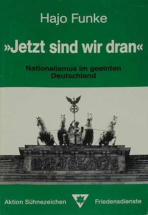 Seller image for Jetzt sind wir dran. Nationalismus im geeinten Deutschland., for sale by Versandantiquariat Hbald