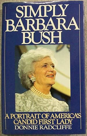 Bild des Verkufers fr Simply Barbara Bush: A Portrait of America's Candid First Lady zum Verkauf von Book Nook